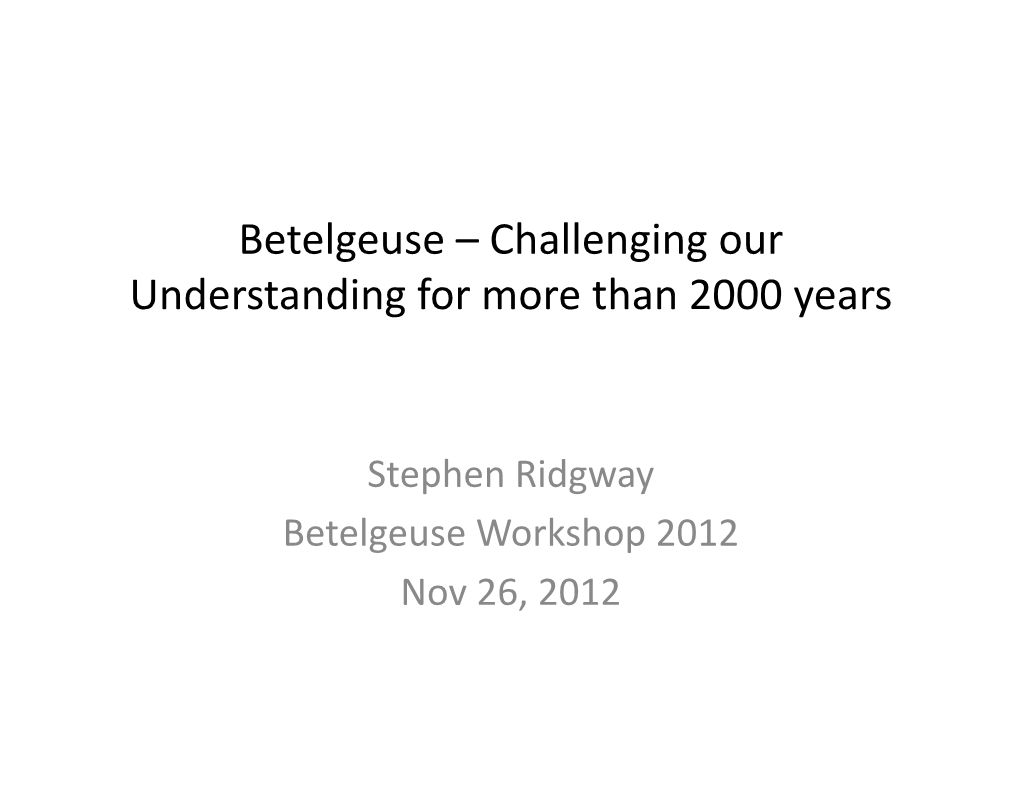 Betelgeuse – Challenging Our Understanding for More Than 2000 Years