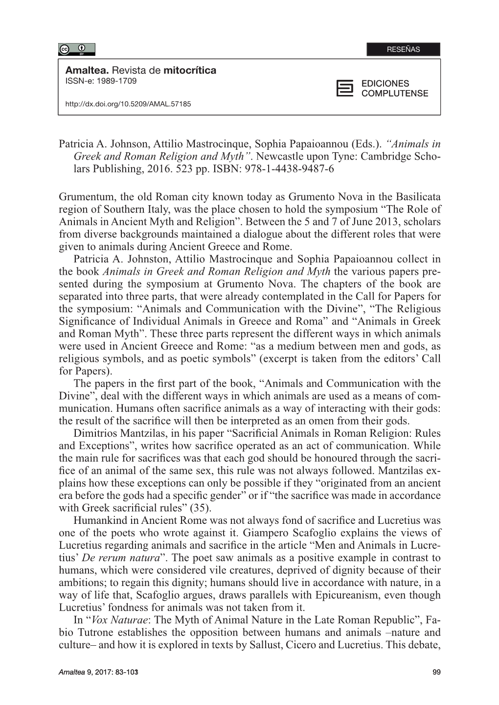 “Animals in Greek and Roman Religion and Myth”. Newcastle Upon Tyne: Cambridge Scho- Lars Publishing, 2016