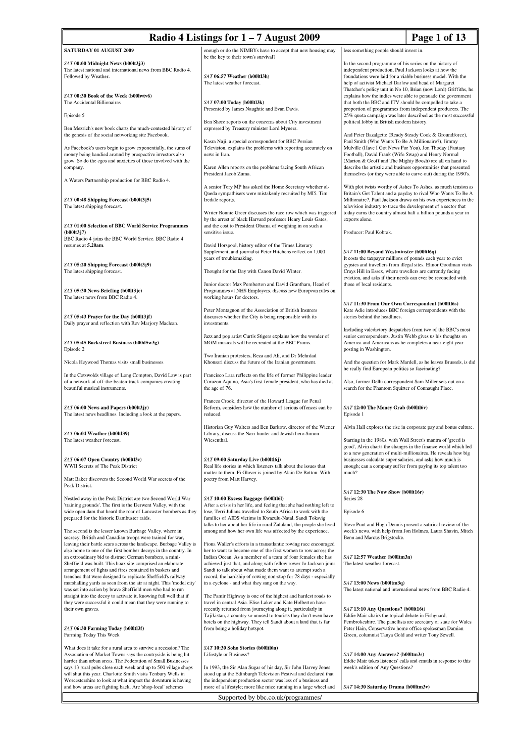 7 August 2009 Page 1 of 13 SATURDAY 01 AUGUST 2009 Enough Or Do the Nimbys Have to Accept That New Housing May Less Something People Should Invest In