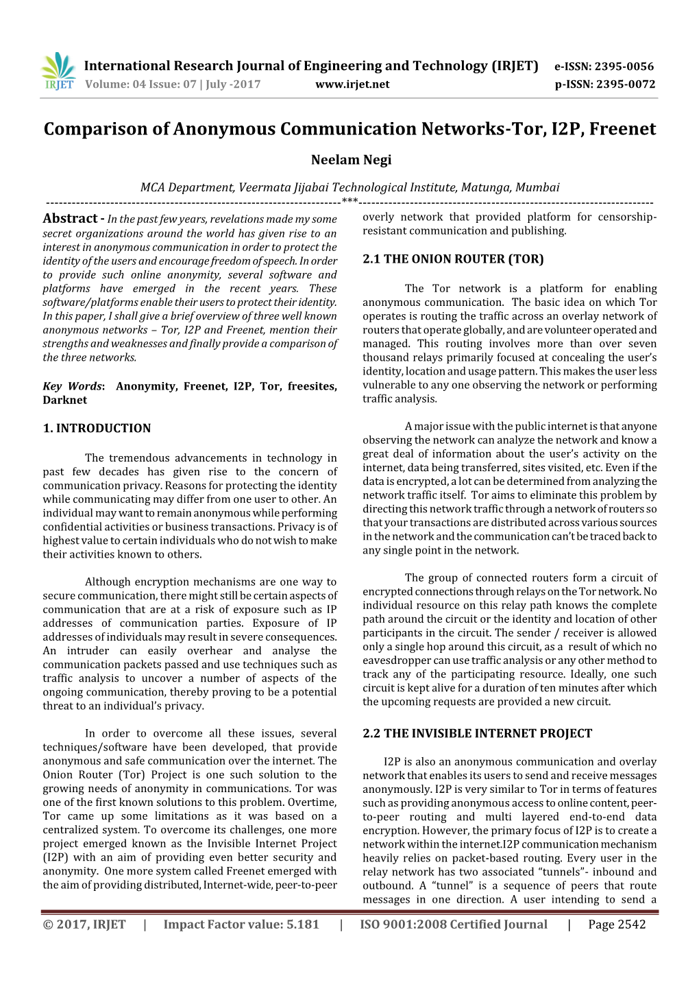 Comparison of Anonymous Communication Networks-Tor, I2P, Freenet