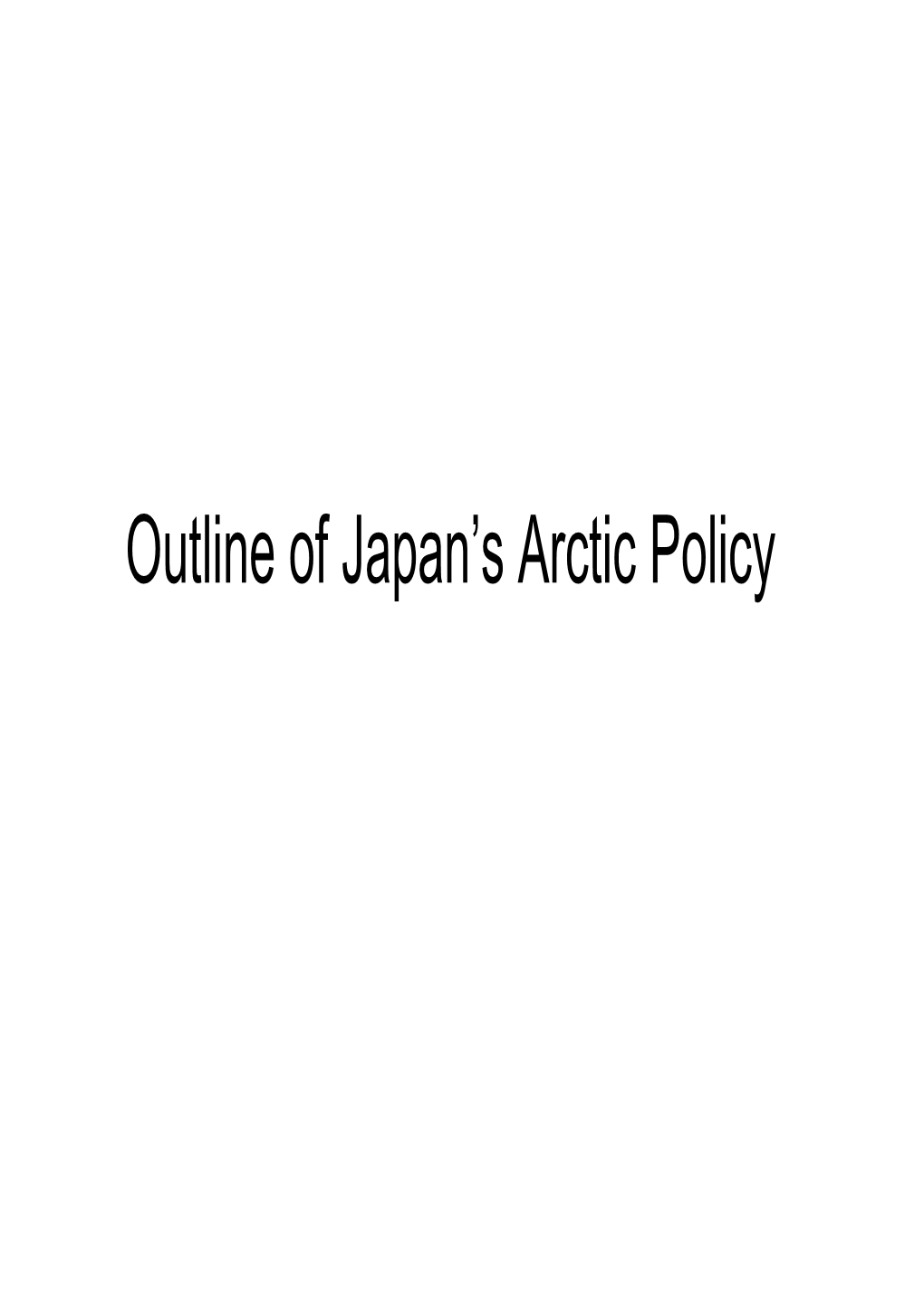 Outline of Japan's Arctic Policy