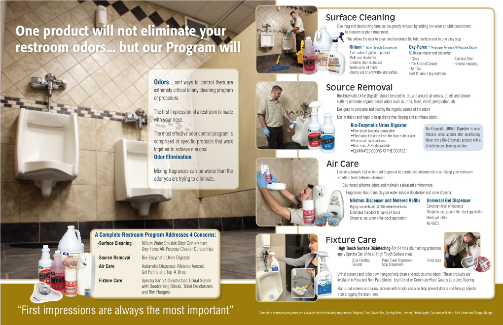One Product Will Not Eliminate Your Restroom Odors... but Our Program Will