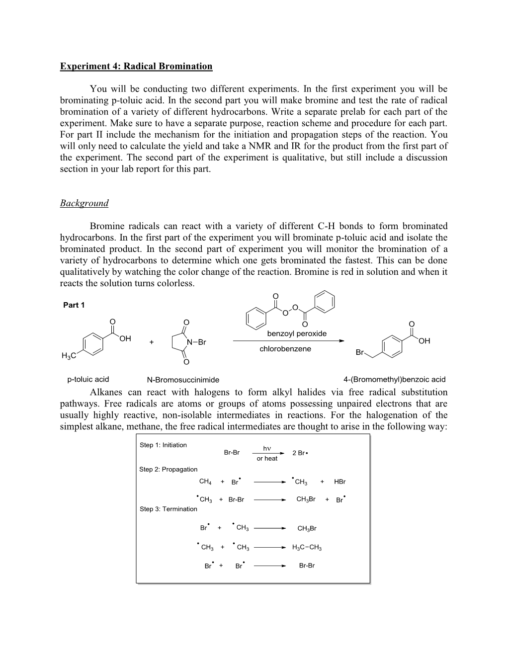 Experiment 4: Radical Bromination You Will Be Conducting Two Different Experiments. in the First Experiment You Will Be Brominat