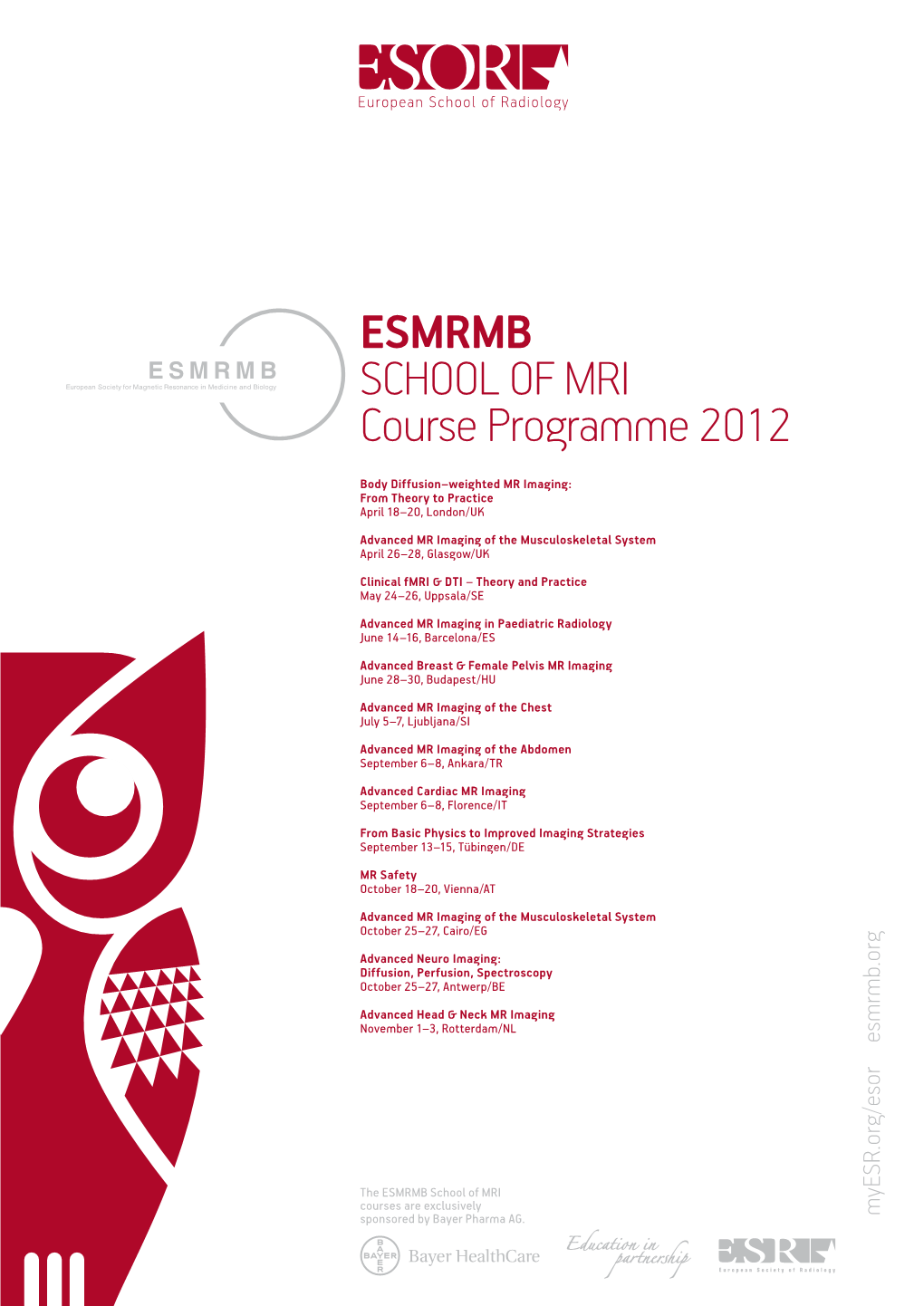 ESMRMB SCHOOL of MRI Course Programme 2012