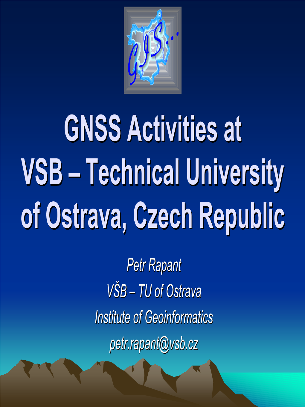 GNSS Activities at VSB – Technical University of Ostrava, Czech Republic