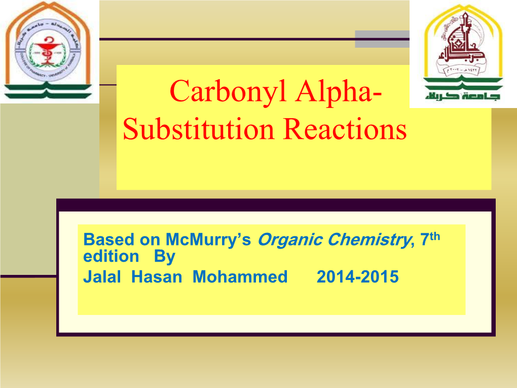 CN>Chapter 22CT>Carbonyl Alpha-Substitution Reactions