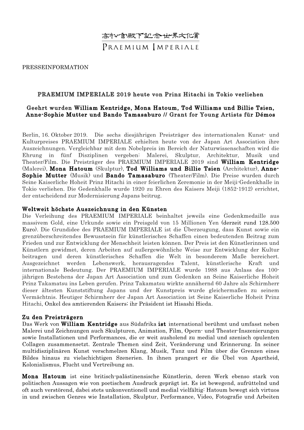 PRESSEINFORMATION PRAEMIUM IMPERIALE 2019 Heute Von Prinz Hitachi in Tokio Verliehen Geehrt Wurden William Kentridge, Mona Hatou