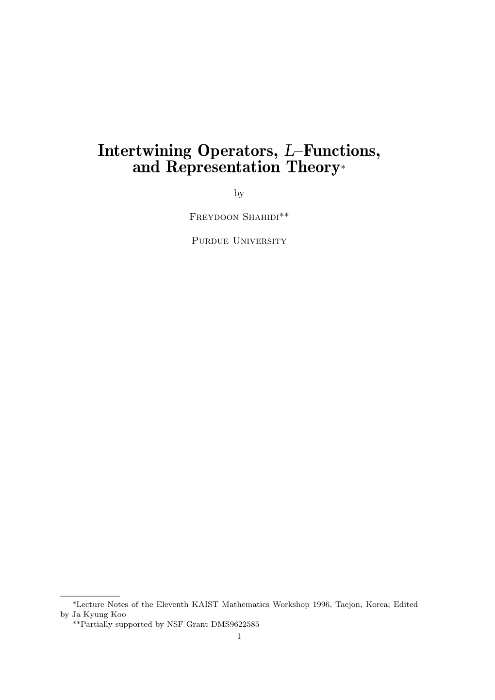 Intertwining Operators, L–Functions, and Representation Theory*