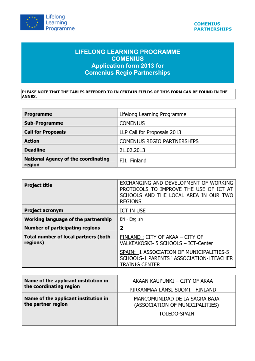 LIFELONG LEARNING PROGRAMME COMENIUS Application Form 2013 for Comenius Regio Partnerships