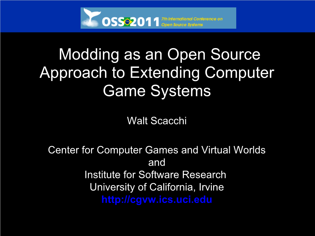 •Modding As an Open Source Approach to Extending Computer Game Systems