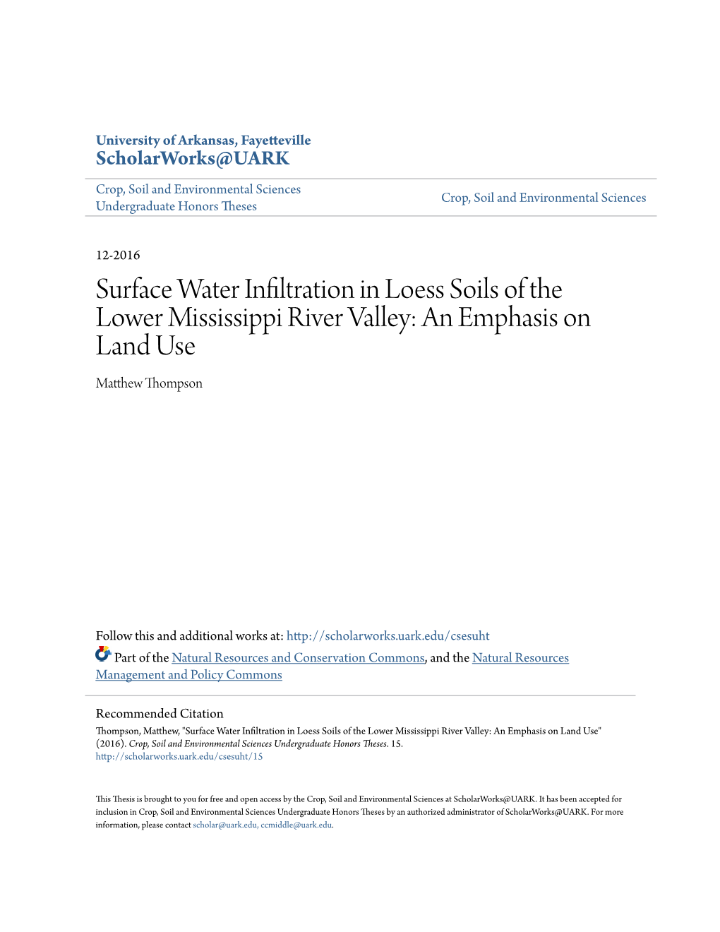 Surface Water Infiltration in Loess Soils of the Lower Mississippi River Valley: an Emphasis on Land Use Matthew Thompson