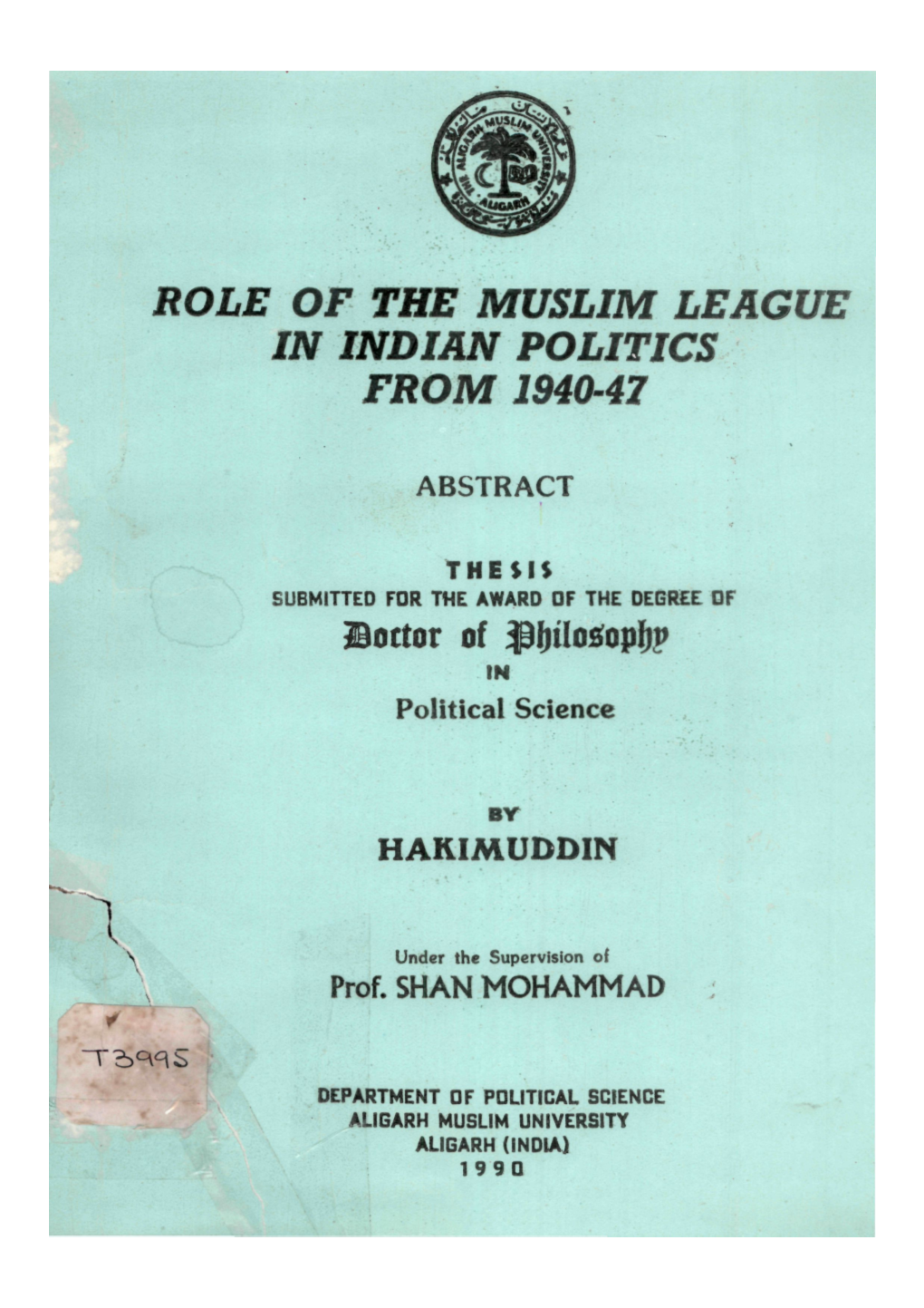 Role of the Muslim League in Indian Politics from 1940-47