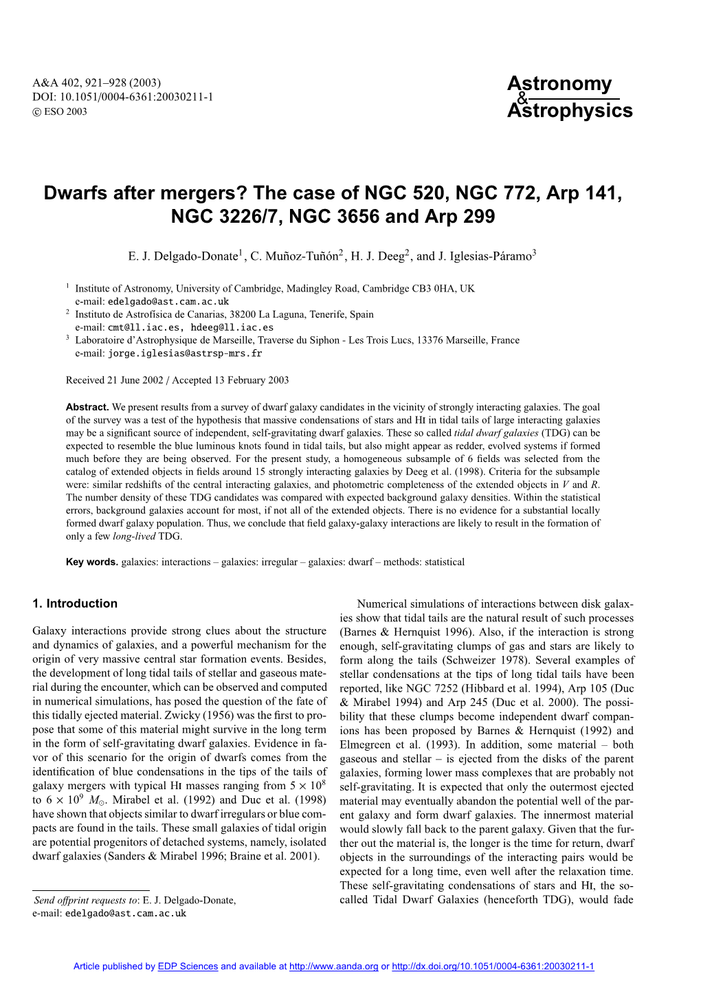 Dwarfs After Mergers? the Case of NGC 520, NGC 772, Arp 141, NGC 3226/7, NGC 3656 and Arp 299