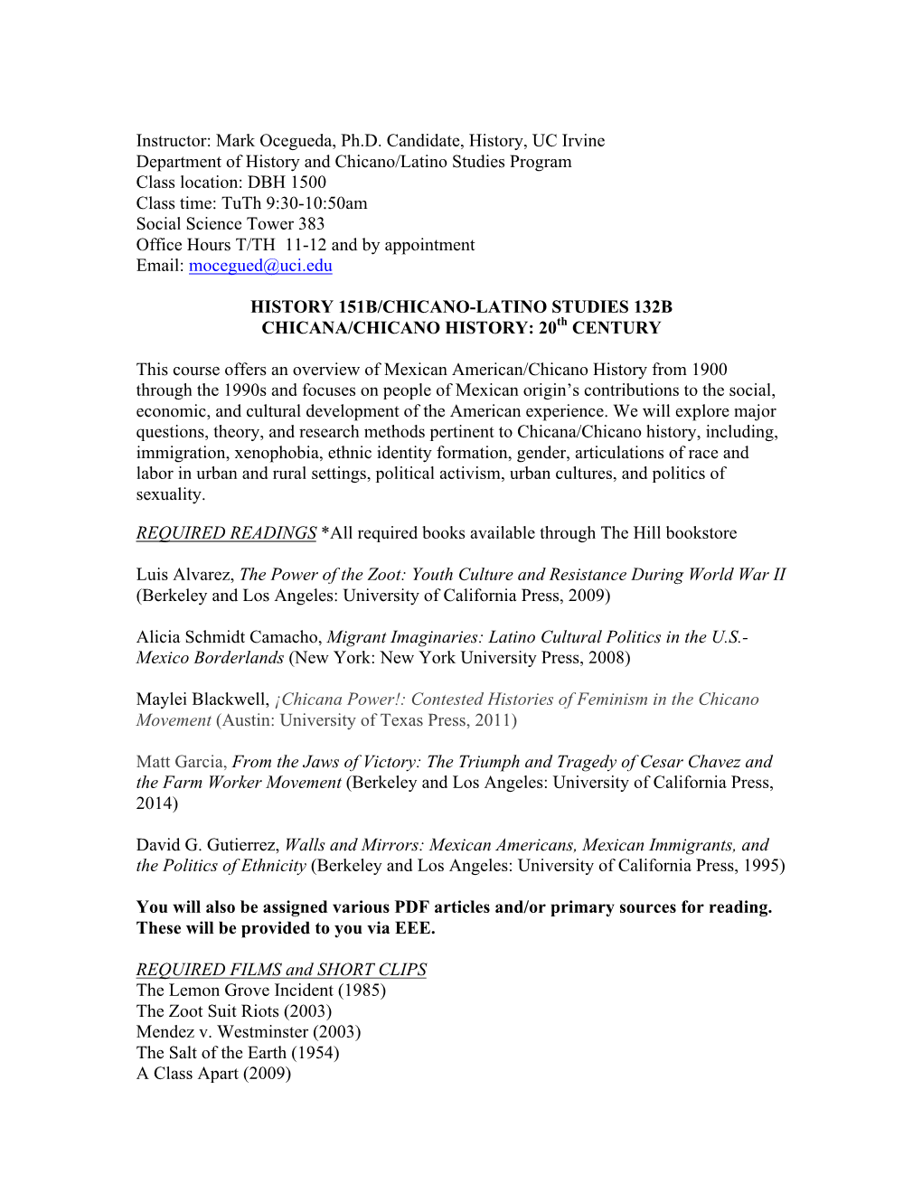 Instructor: Mark Ocegueda, Ph.D. Candidate, History, UC Irvine Department of History and Chicano/Latino Studies Program Class Lo
