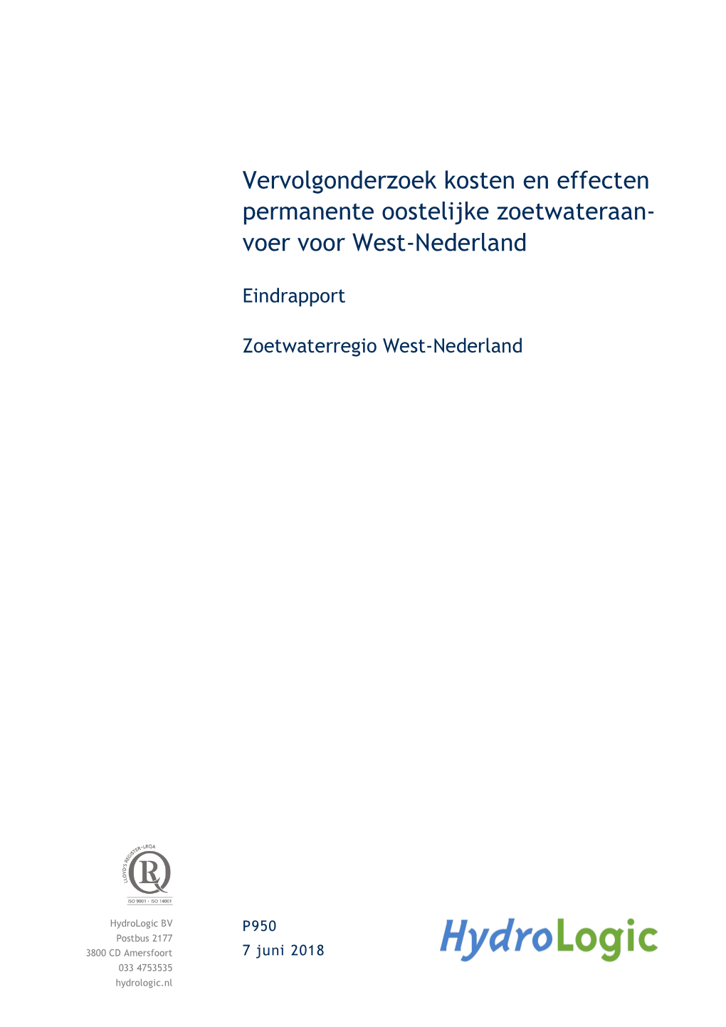 Vervolgonderzoek Kosten En Effecten Permanente Oostelijke Zoetwateraan- Voer Voor West-Nederland