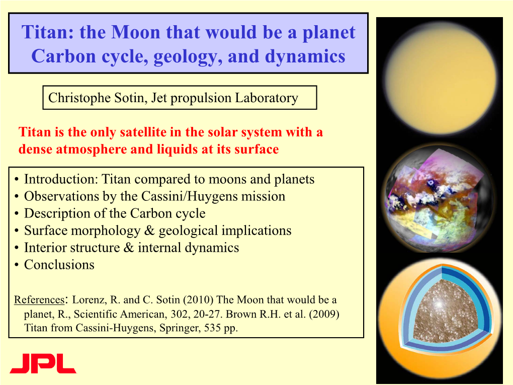 Titan: the Moon That Would Be a Planet Carbon Cycle, Geology, and Dynamics