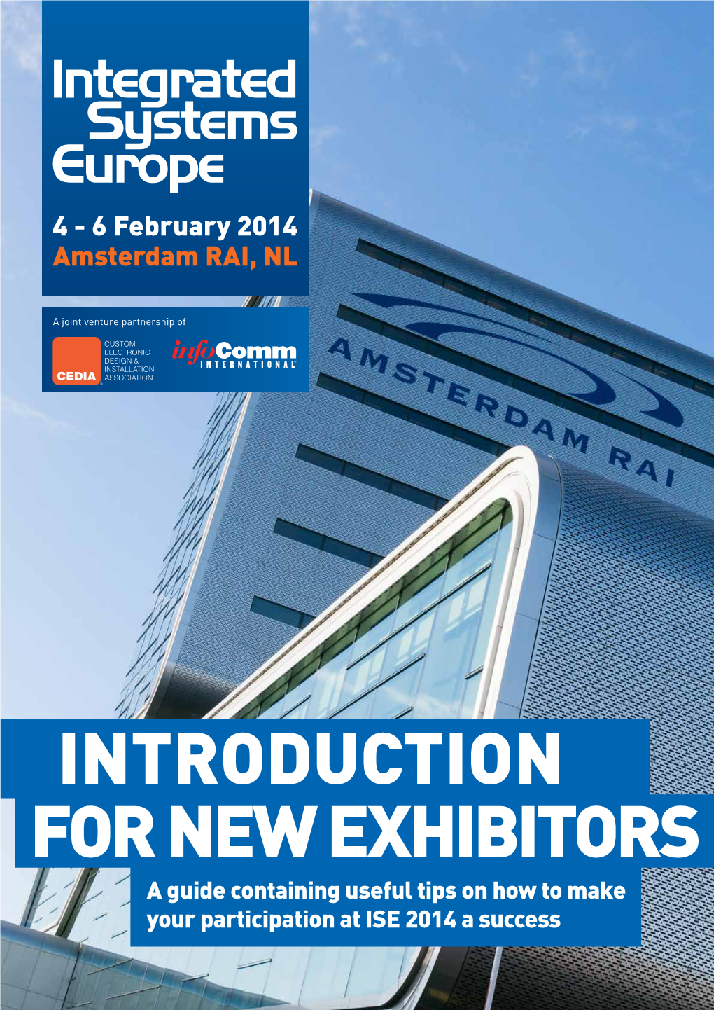INTRODUCTION for NEW EXHIBITORS a Guide Containing Useful Tips on How to Make Your Participation at ISE 2014 a Success a Joint Venture Partnership Of
