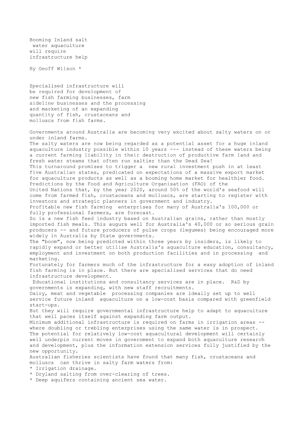 Booming Inland Salt Water Aquaculture Will Require Infrastructure Help by Geoff Wilson * Specialised Infrastructure Will Be Requ