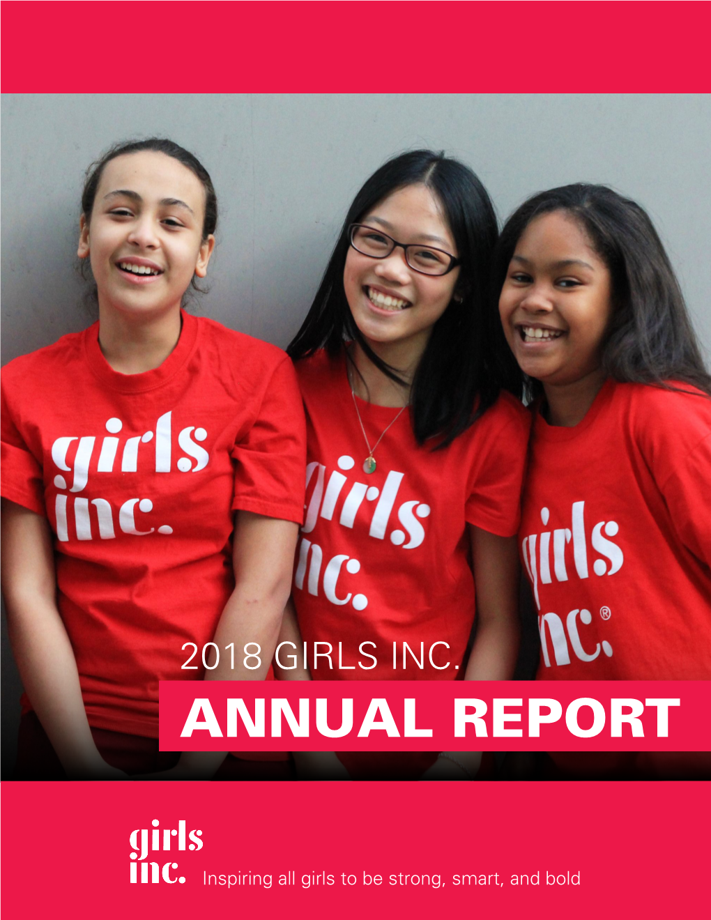 2018 Girls Inc. Annual Report
