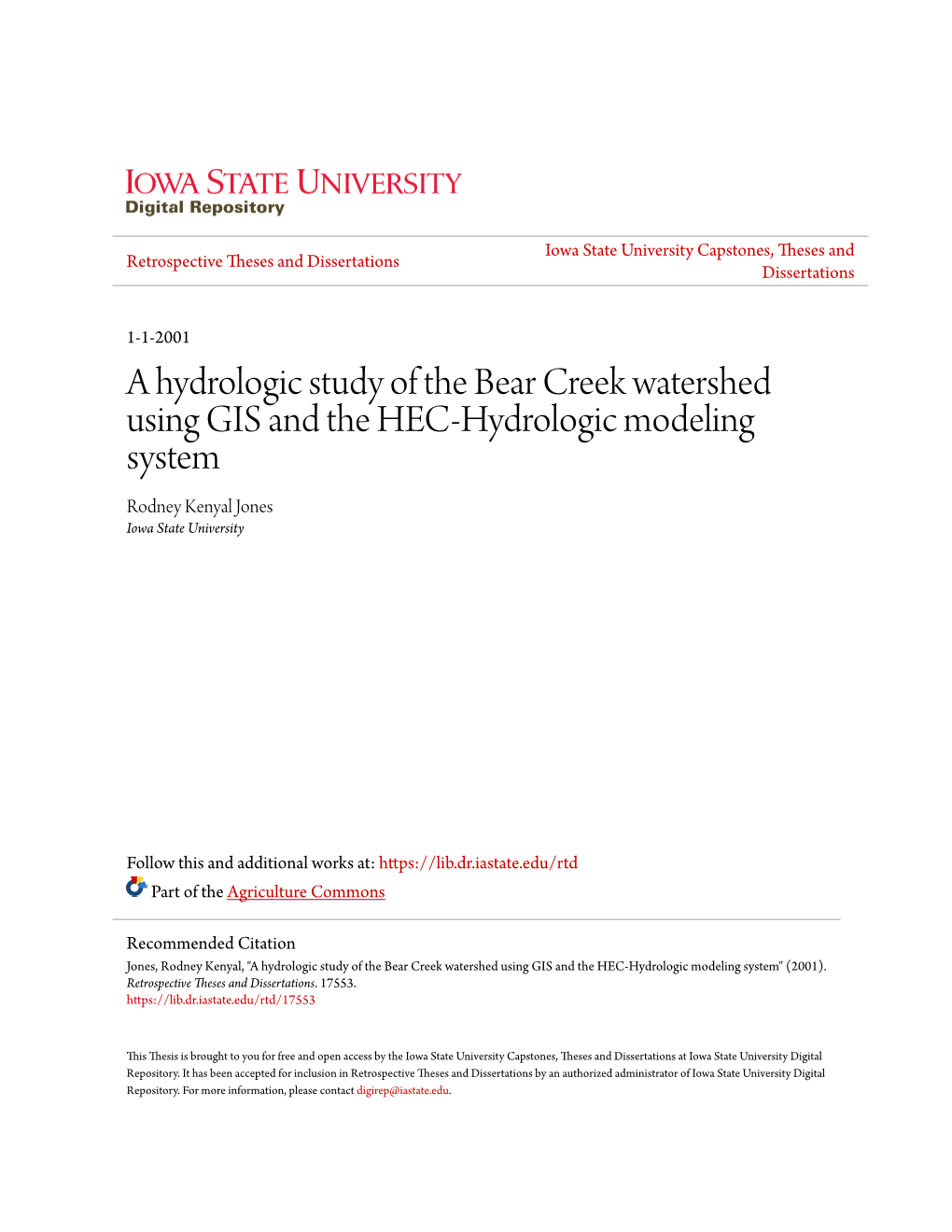 A Hydrologic Study of the Bear Creek Watershed Using GIS and the HEC-Hydrologic Modeling System Rodney Kenyal Jones Iowa State University