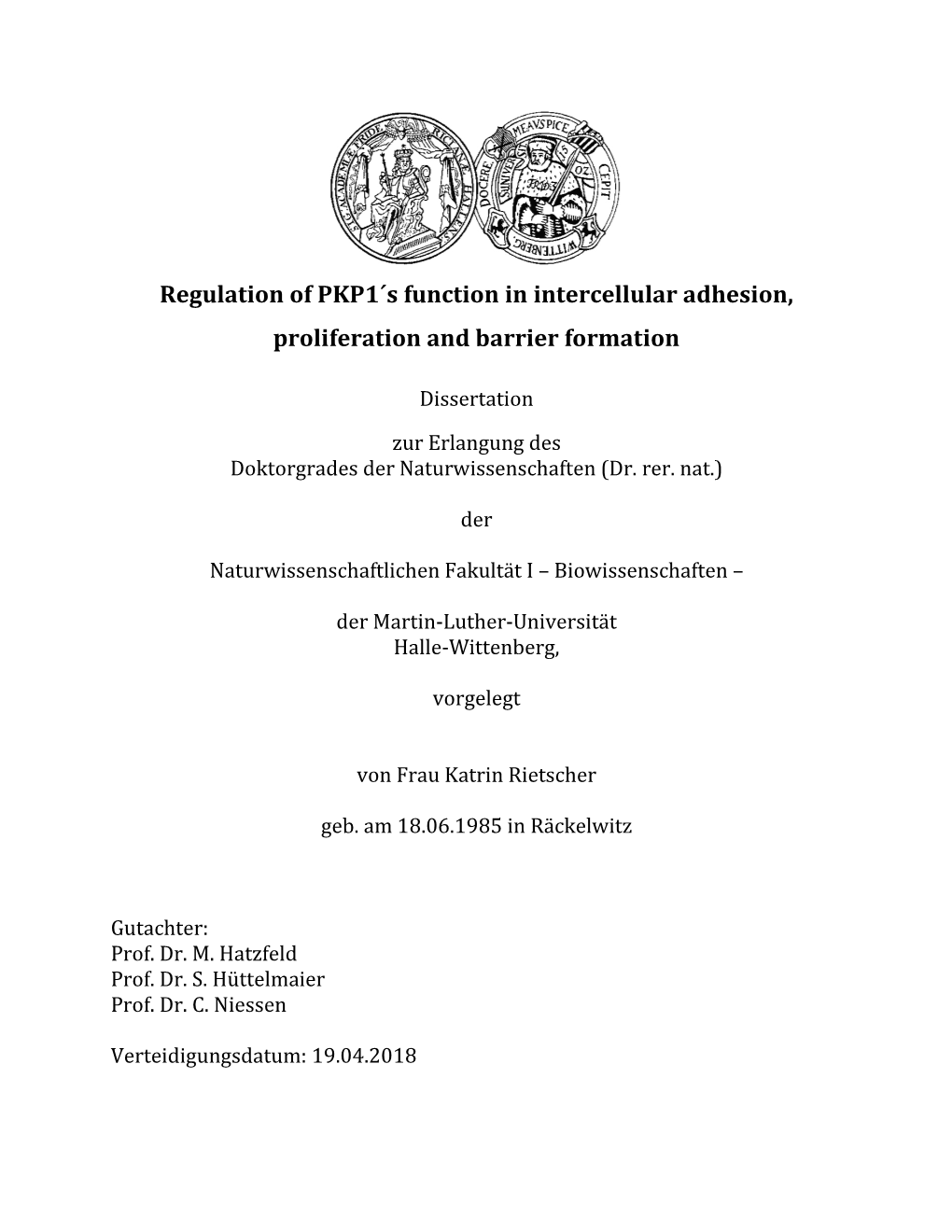 Regulation of PKP1´S Function in Intercellular Adhesion, Proliferation and Barrier Formation