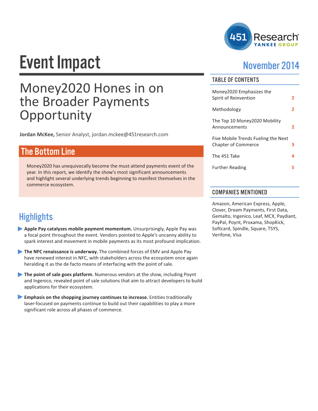 Event Impact November 2014 TABLE of CONTENTS Money2020 Hones in on Money2020 Emphasizes the Spirit of Reinvention 2 the Broader Payments Methodology 2