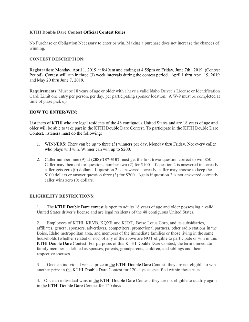 KTHI Double Dare Contest Official Contest Rules No Purchase Or Obligation Necessary to Enter Or Win. Making a Purchase Does