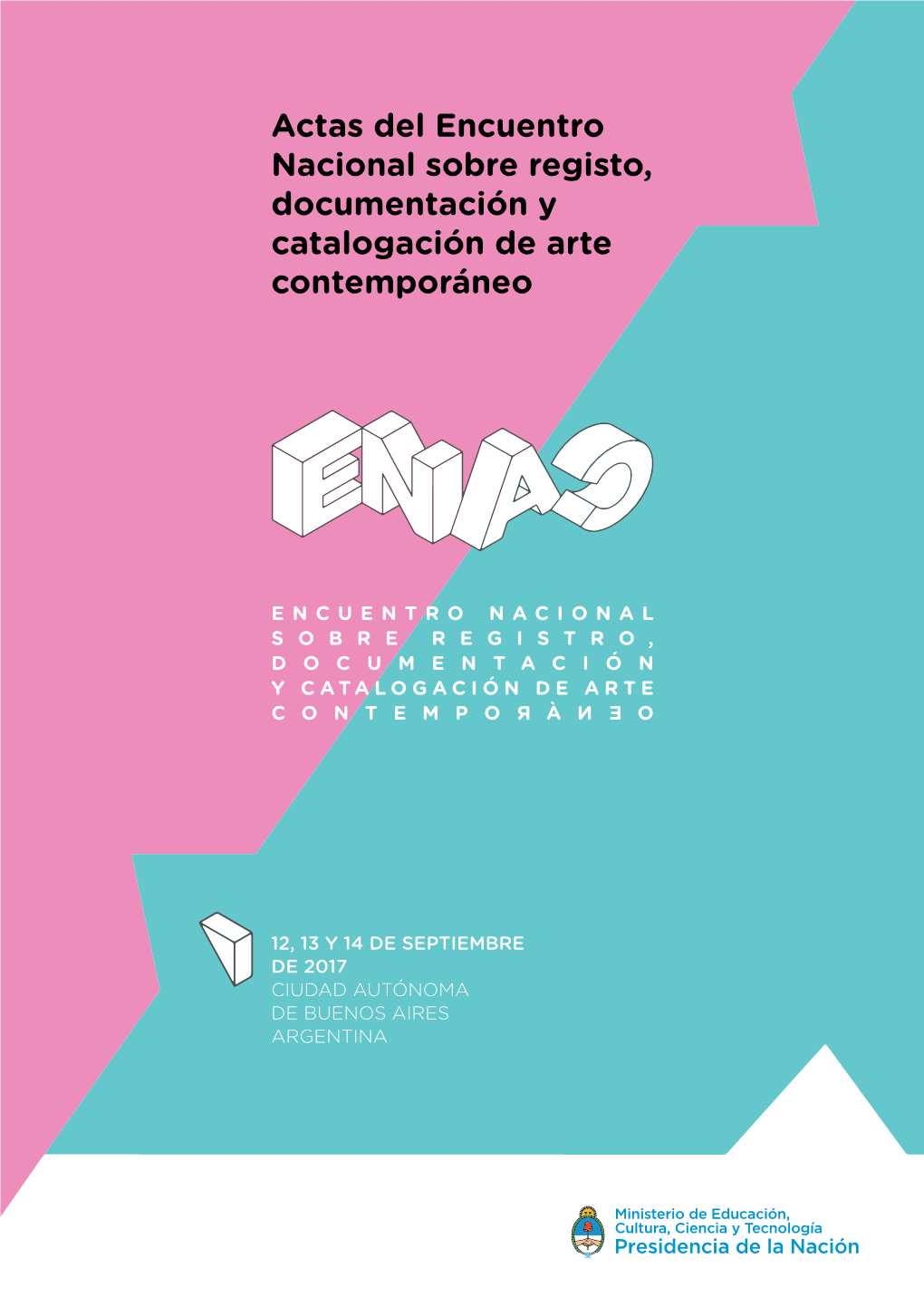 Actas Del Encuentro Nacional Sobre Registo, Documentación Y Catalogación De Arte Contemporáneo