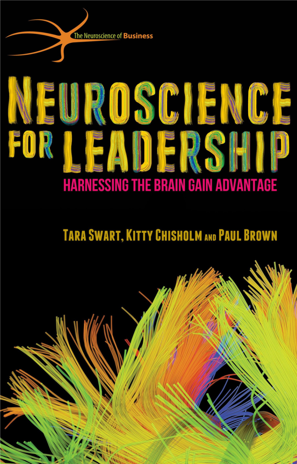 E01419. Neuroscience for Leadership Harnessing the Brain