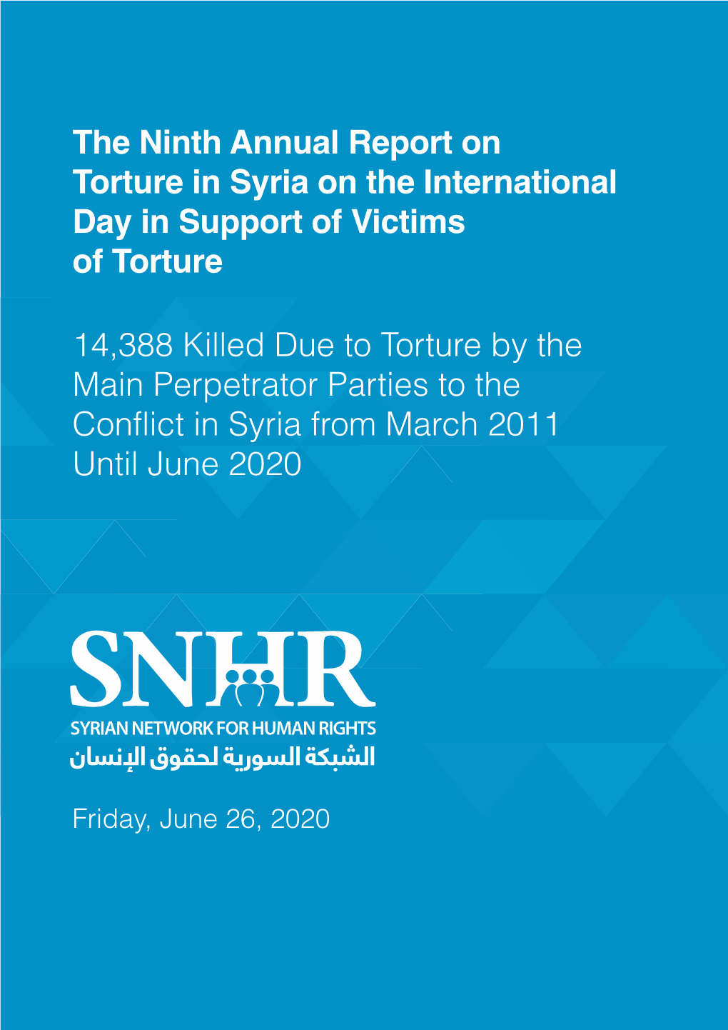 The Ninth Annual Report on Torture in Syria on the International Day in Support of Victims of Torture