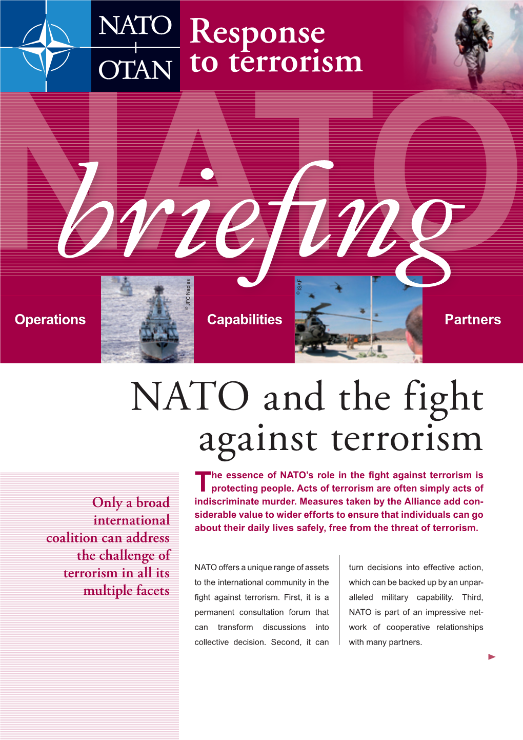 NATO and the Fight Against Terrorism He Essence of NATO’S Role in the Fight Against Terrorism Is Tprotecting People