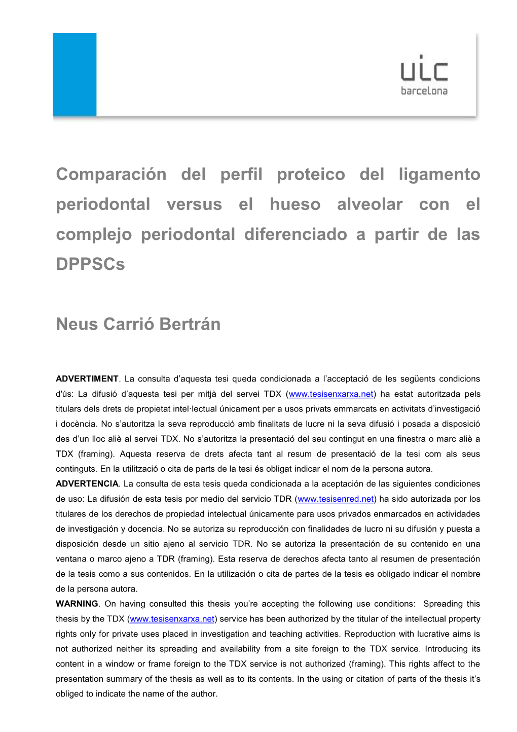 Comparación Del Perfil Proteico Del Ligamento Periodontal Versus El Hueso Alveolar Con El Complejo Periodontal Diferenciado a Partir De Las Dppscs