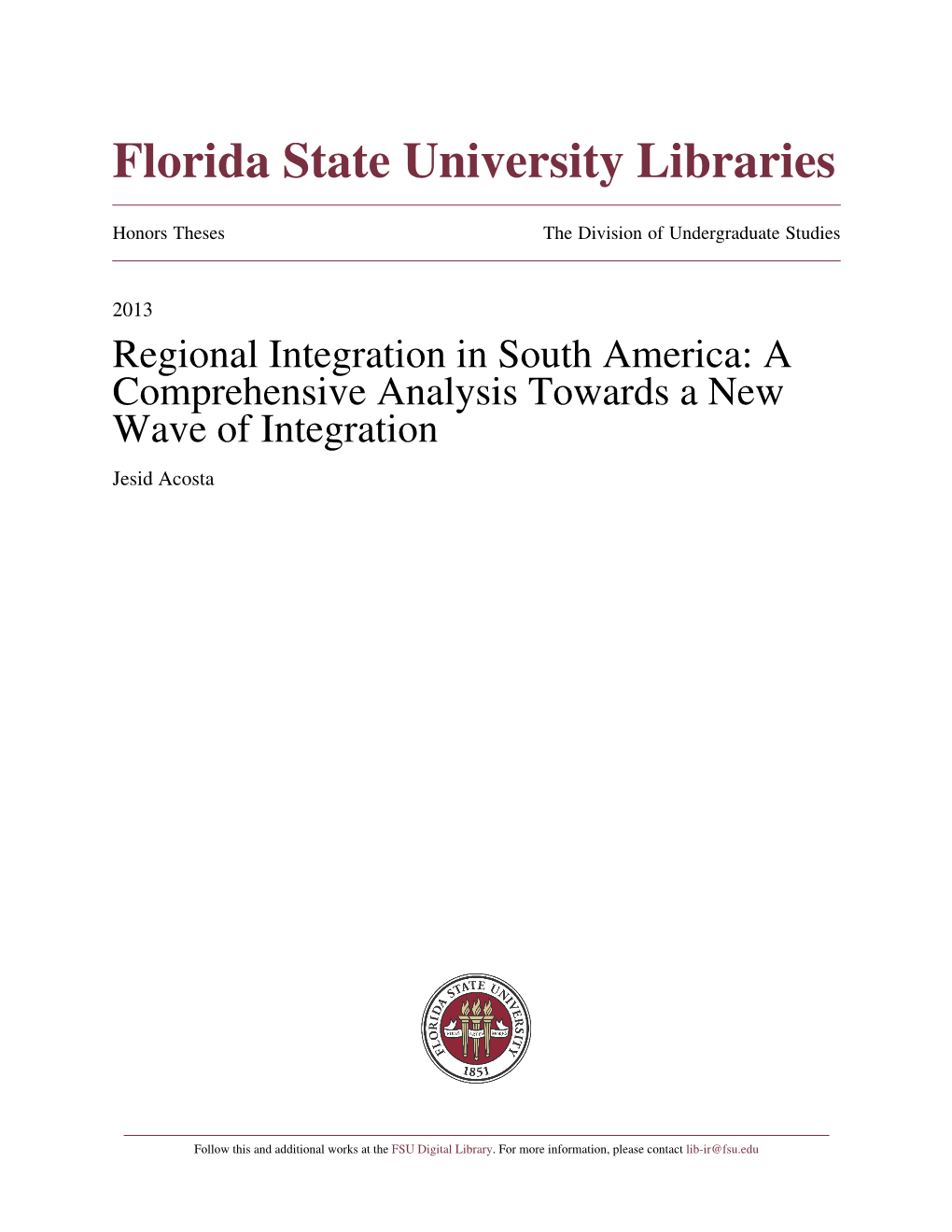 Regional Integration in South America: a Comprehensive Analysis Towards a New Wave of Integration Jesid Acosta