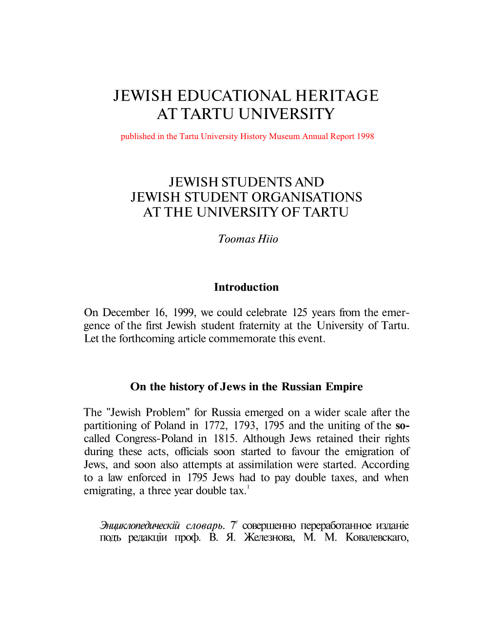 JEWISH EDUCATIONAL HERITAGE at TARTU UNIVERSITY Published in the Tartu University History Museum Annual Report 1998