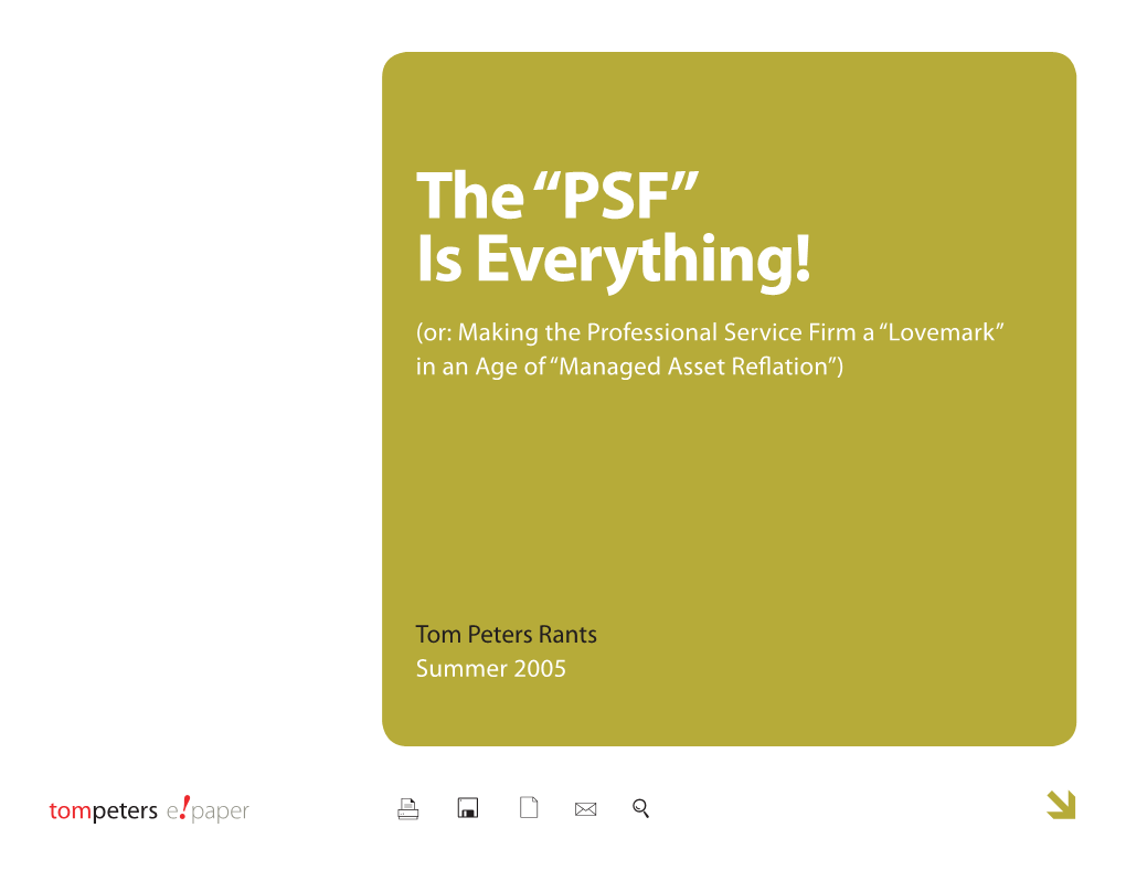 The “PSF” Is Everything! (Or: Making the Professional Service Firm a “Lovemark” in an Age of “Managed Asset Reflation”)