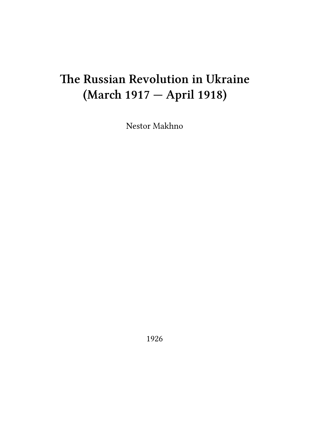 Russian Revolution in Ukraine (March 1917 — April 1918)