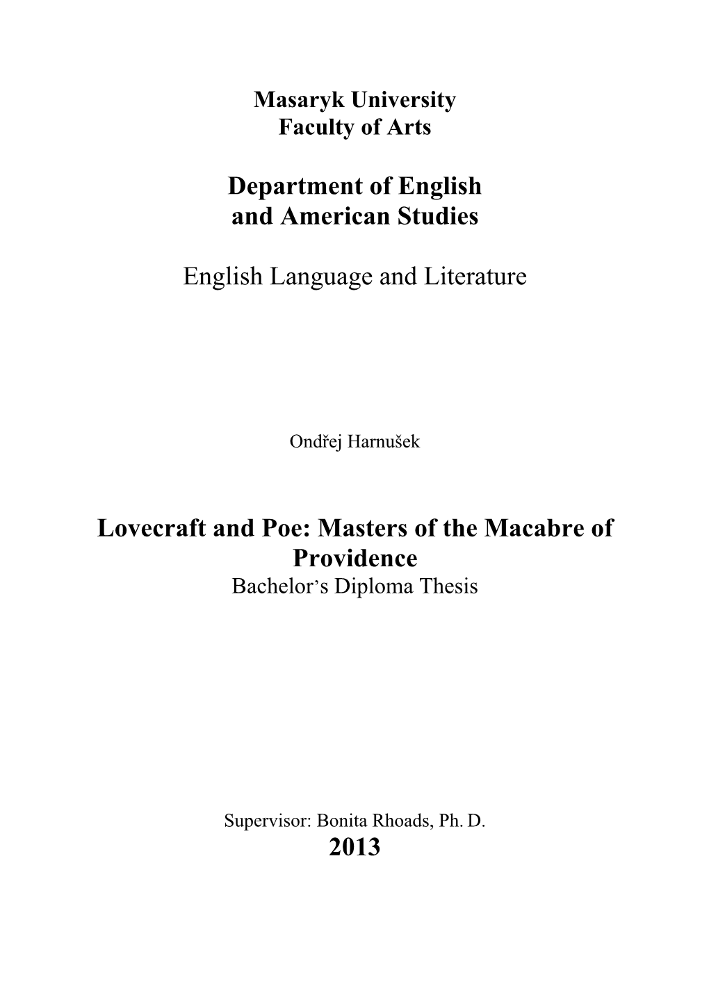 Lovecraft and Poe: Masters of the Macabre of Providence Bachelor‟S Diploma Thesis