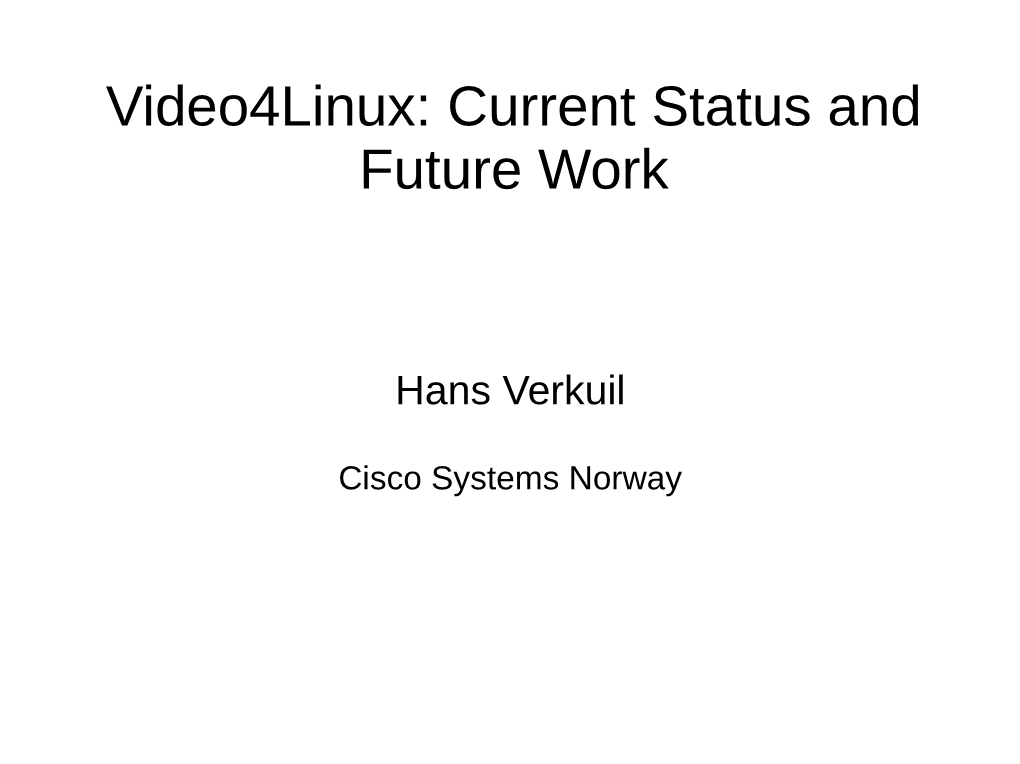 Video4linux: Current Status and Future Work