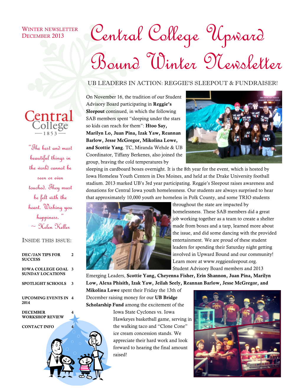 Central College Upward Bound Winter Newsletter UB LEADERS in ACTION: REGGIE’S SLEEPOUT & FUNDRAISER!