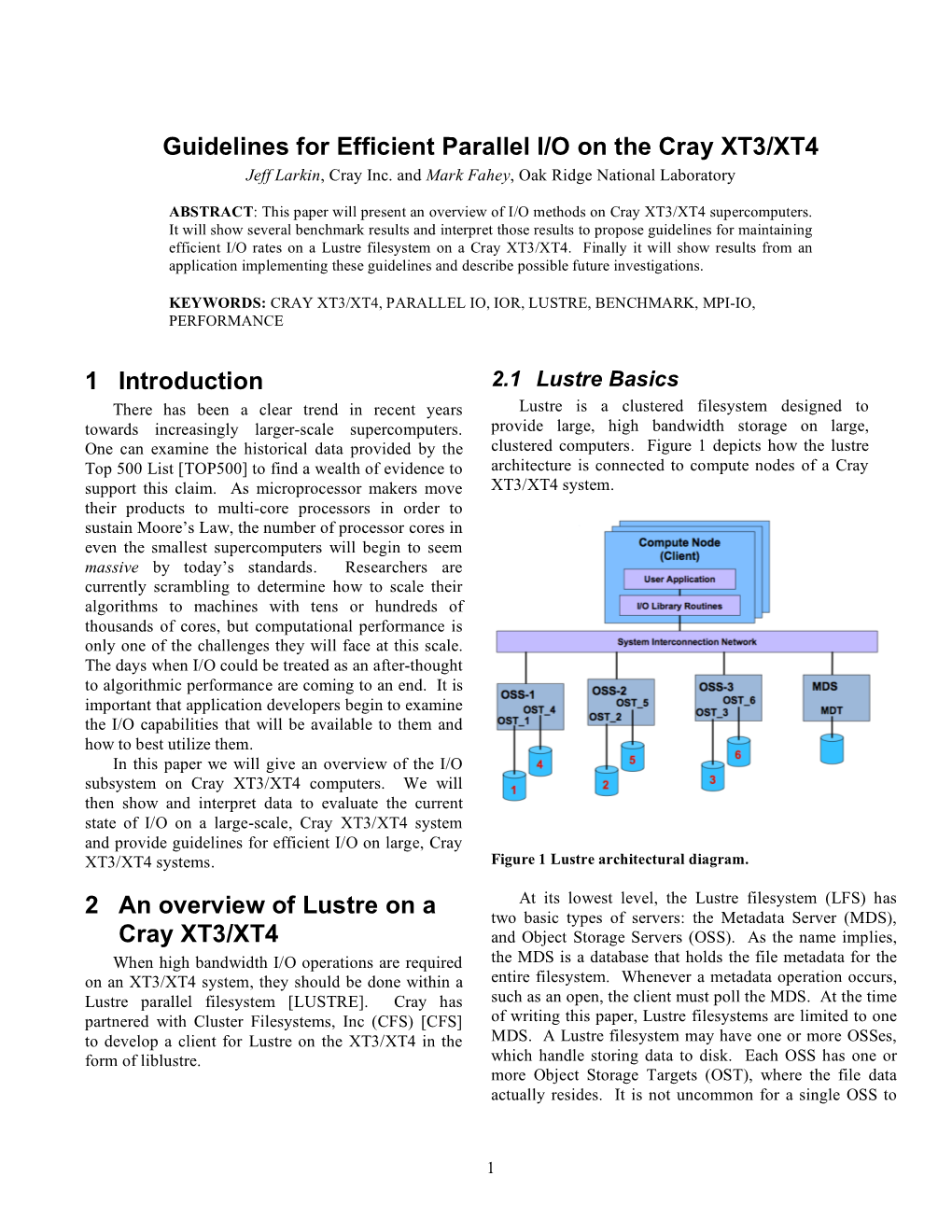 Guidelines for Efficient Parallel I/O on the Cray XT3/XT4 Jeff Larkin, Cray Inc