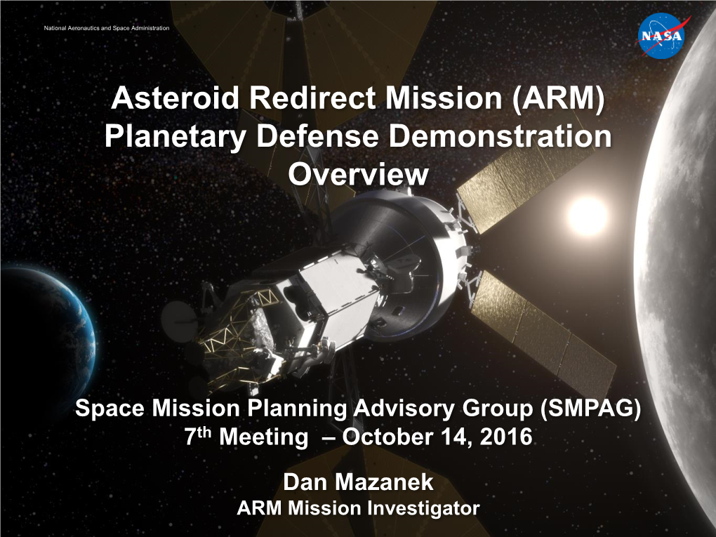 Asteroid Redirect Mission (ARM) Planetary Defense Demonstration Overview