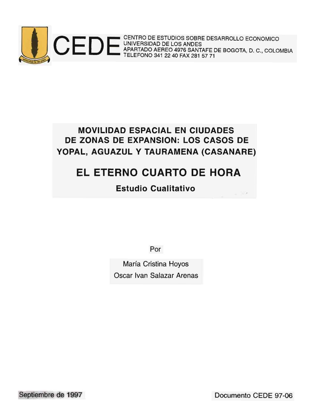 LOS CASOS DE YOPAL, AGUAZUL Y TAURAMENA (CASANARE)