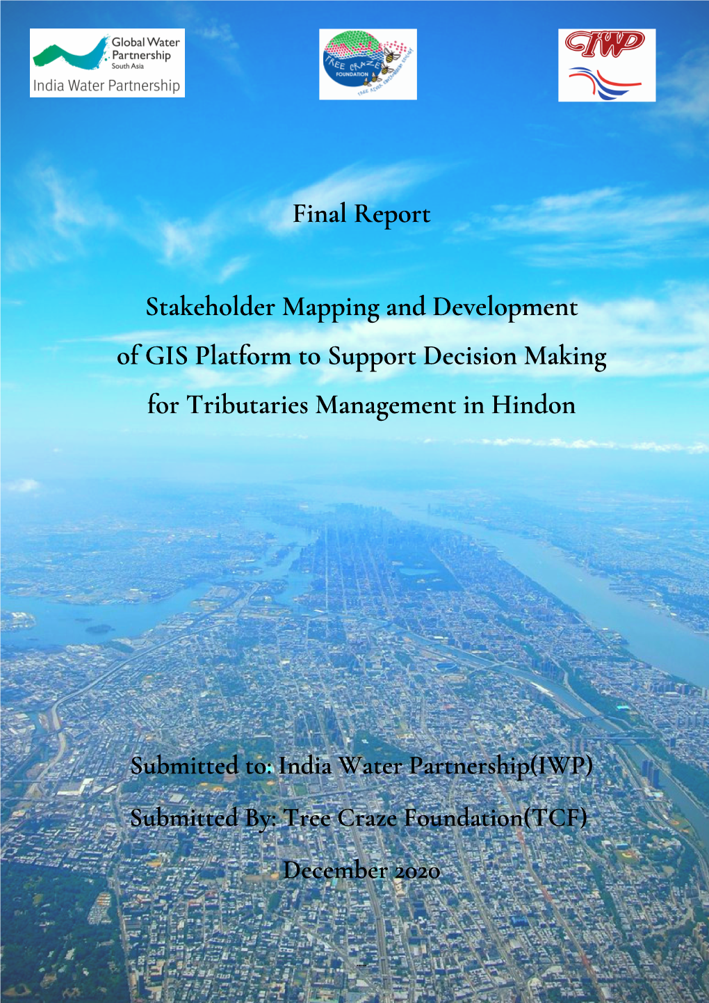 Final Report Stakeholder Mapping and Development of GIS Platform to Support Decision Making for Tributaries Management in Hindon