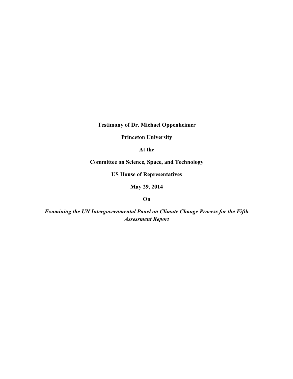 Testimony of Dr. Michael Oppenheimer Princeton University at the Committee on Science, Space, and Technology US House of Represe