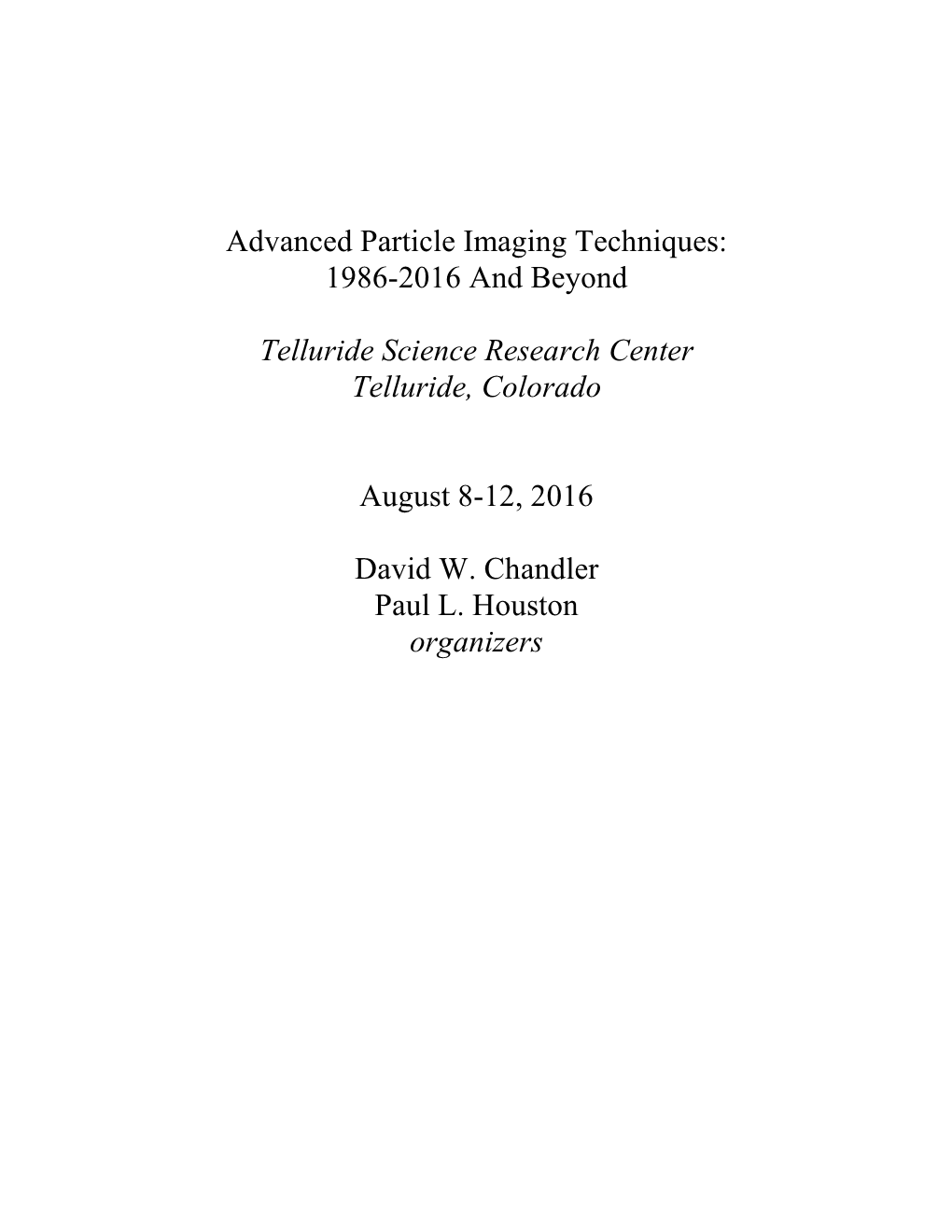 Advanced Particle Imaging Techniques: 1986-2016 and Beyond