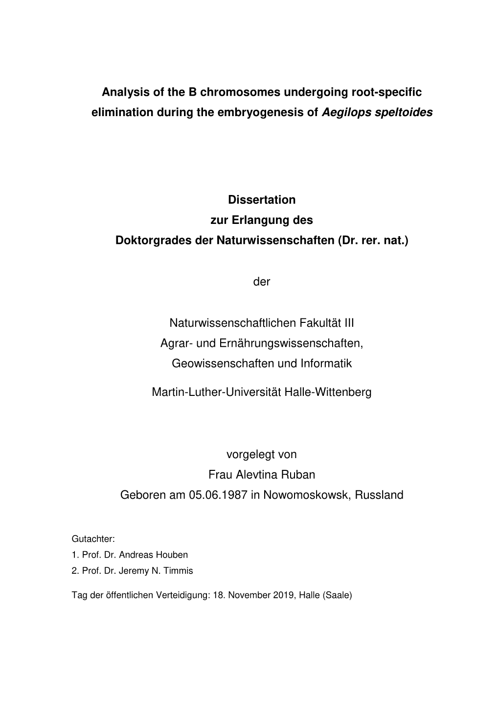 Analysis of the B Chromosomes Undergoing Root-Specific Elimination During the Embryogenesis of Aegilops Speltoides