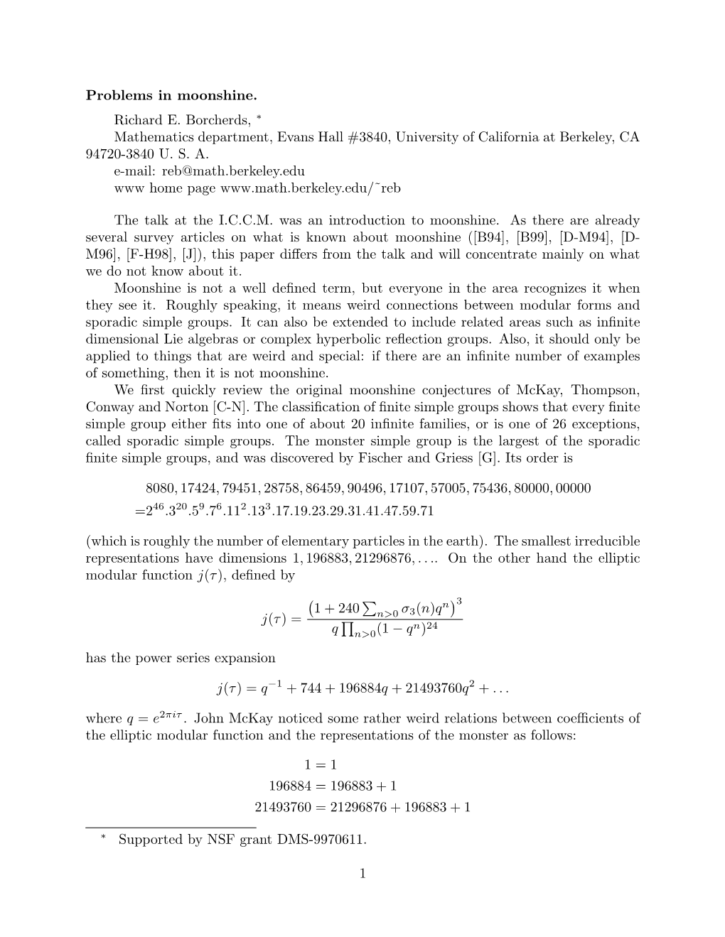 Problems in Moonshine. Richard E. Borcherds, ∗ Mathematics Department, Evans Hall #3840, University of California at Berkeley, CA 94720-3840 U