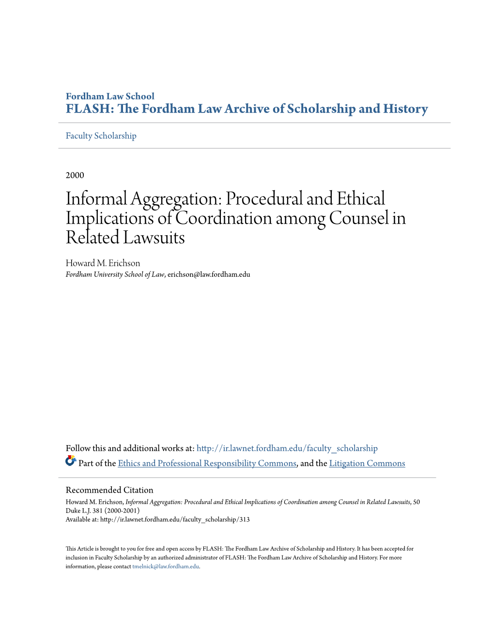 Informal Aggregation: Procedural and Ethical Implications of Coordination Among Counsel in Related Lawsuits Howard M