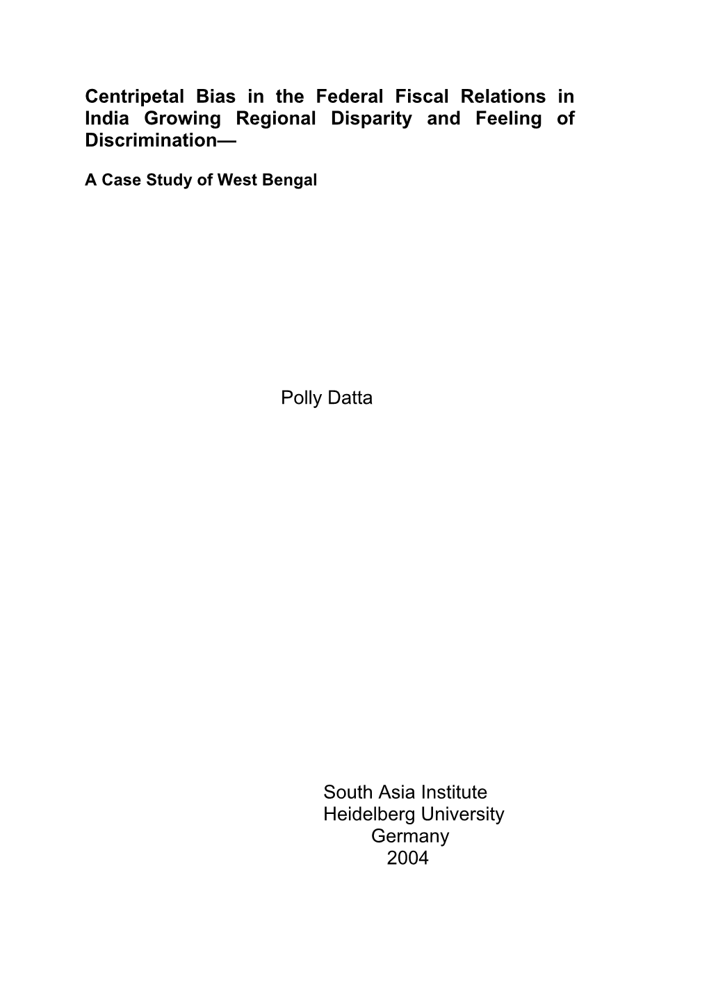 Centripetal Bias in the Federal Fiscal Relations in India Growing Regional Disparity and Feeling of Discrimination—