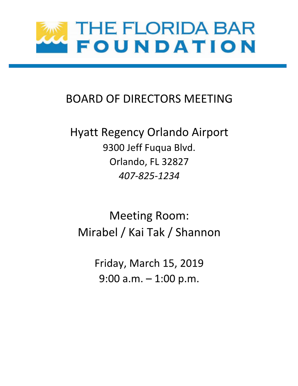 Board of Directors Meeting Hyatt Regency Orlando Airport Orlando, FL